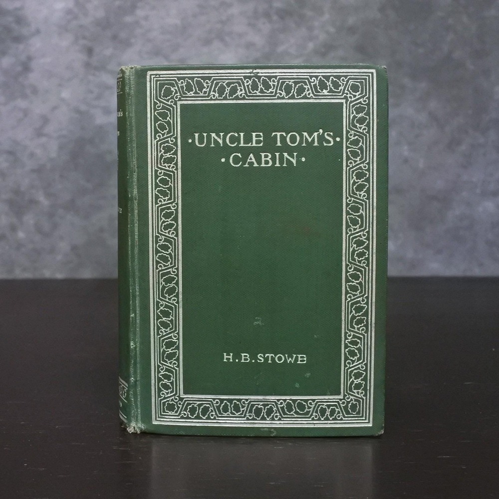 Antique 1894 Uncle Tom's Cabin by Harriet Beecher Stowe